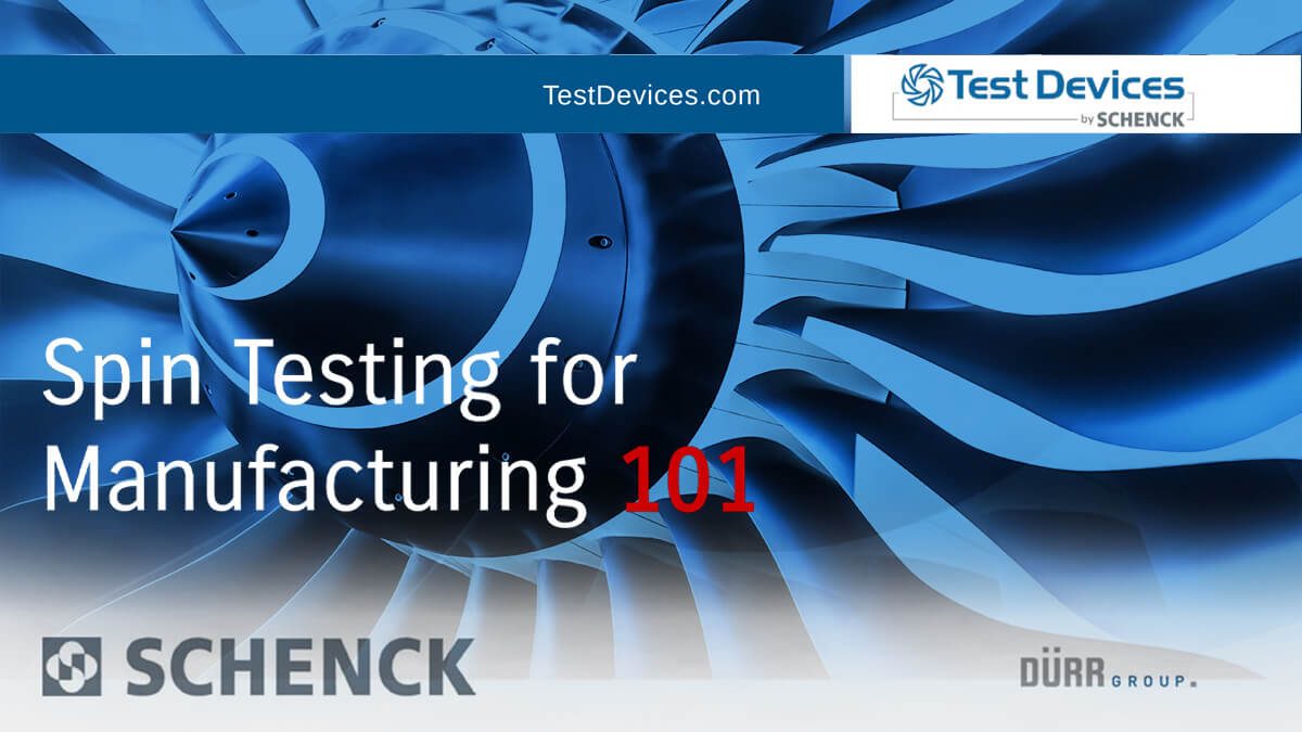 Test Devices Inc. Spin Testing For Manufacturing 101 Ebook