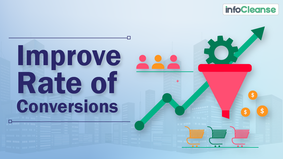 Improve rate of conversions